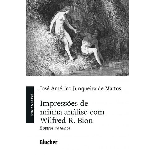 impressões de minha análise com wilfred r. bion e outros trabalhos