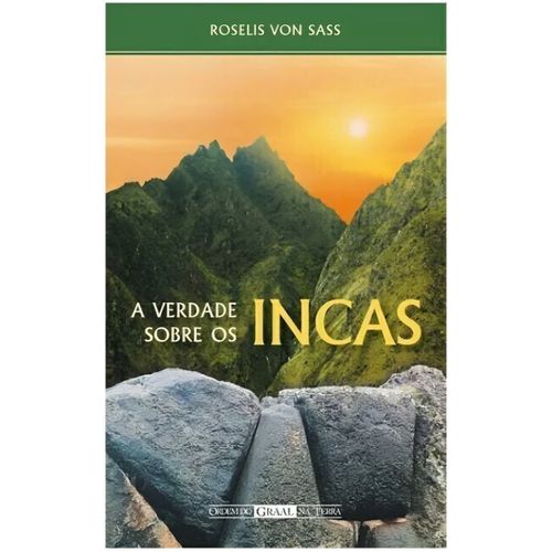a verdade sobre os incas