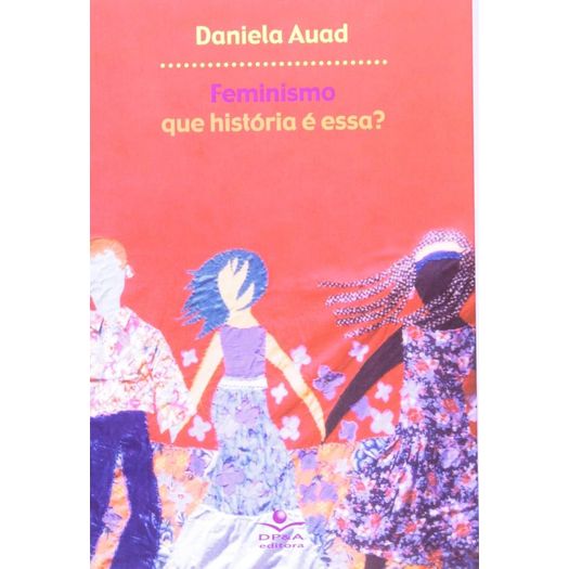 feminismo - que história é essa? feminismo - que história é essa?