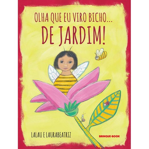 Olha Que Eu Viro Bicho - De Jardim - Brinque Book