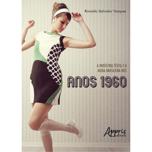 a-industria-textil-e-a-moda-brasileira-nos-anos-1960