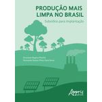 produção mais limpa no brasil - subsídios para implantação produção mais limpa no brasil - subsídios para implantação