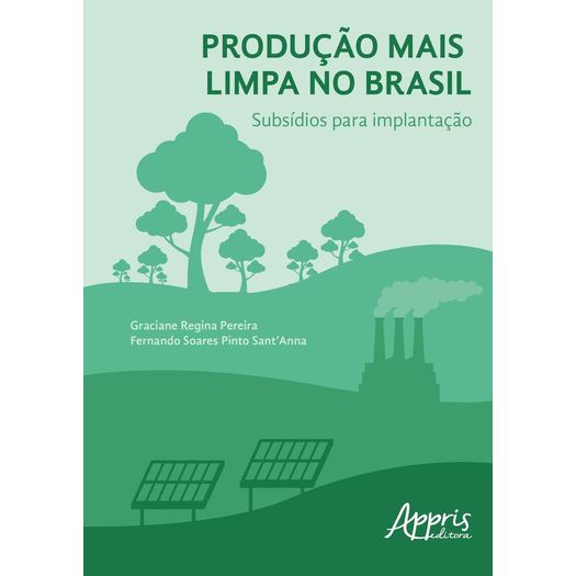 produção mais limpa no brasil - subsídios para implantação produção mais limpa no brasil - subsídios para implantação