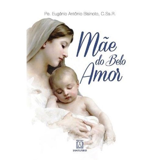 Resultado de imagem para MARIA, MÃE DO BELO AMOR