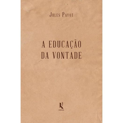 a-educacao-da-vontade a-educacao-da-vontade