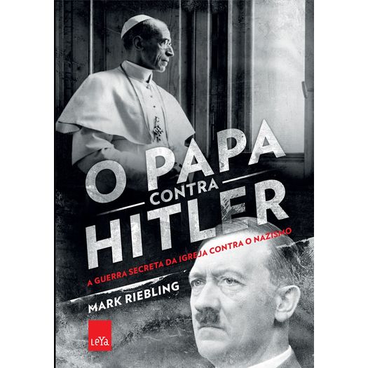 Papa Contra Hitler, O - Leya