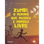 zumbi o menino que nasceu e morreu livre