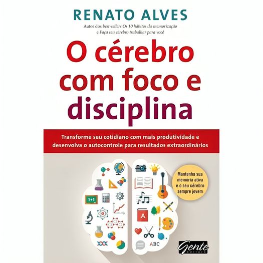 o cérebro com foco e disciplina o cérebro com foco e disciplina