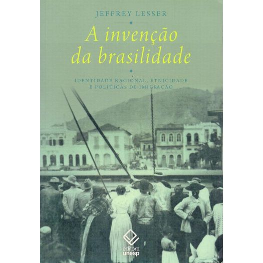 a invenção da brasilidade a invenção da brasilidade