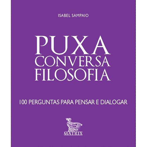 puxa conversa filosofia