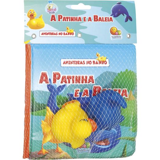 Aventuras No Banho - A Patinha E A Baleia - Todolivro