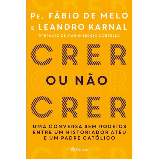 crer ou não crer crer ou não crer