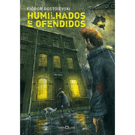 Humilhados E Ofendidos - Martin Claret Humilhados E Ofendidos - Martin Claret