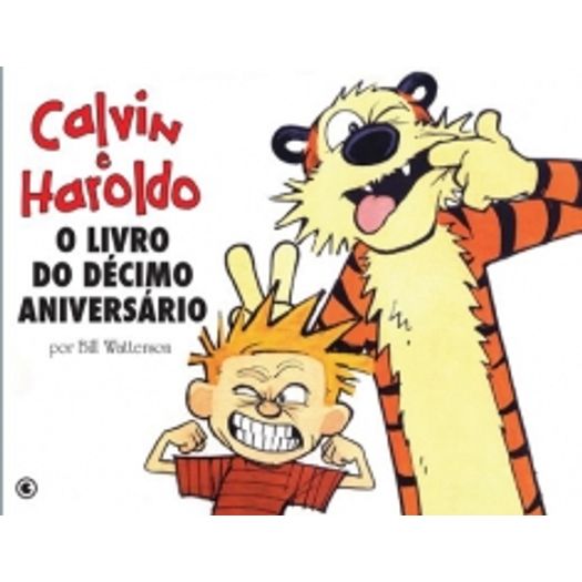 calvin e haroldo - o livro do décimo aniversário calvin e haroldo - o livro do décimo aniversário