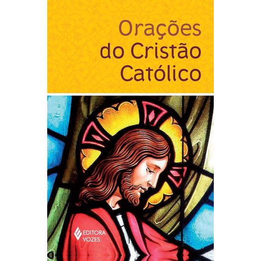 orações do cristão católico orações do cristão católico