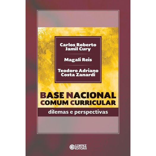 base nacional comum curricular - dilemas e perspectivas base nacional comum curricular - dilemas e perspectivas