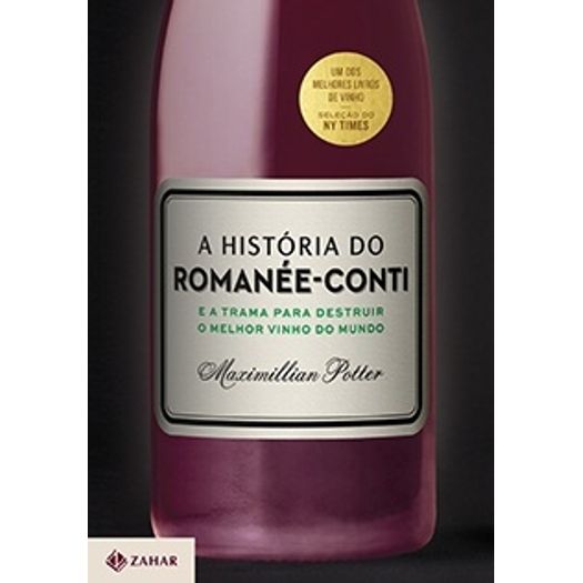Historia Do Romanee Conti, A - Zahar