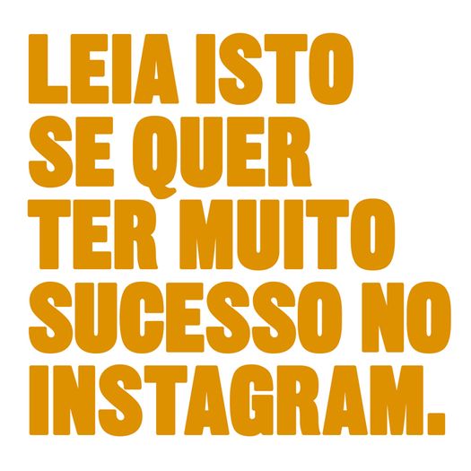 leia-isto-se-quer-ter-muito-sucesso-no-instagram leia-isto-se-quer-ter-muito-sucesso-no-instagram