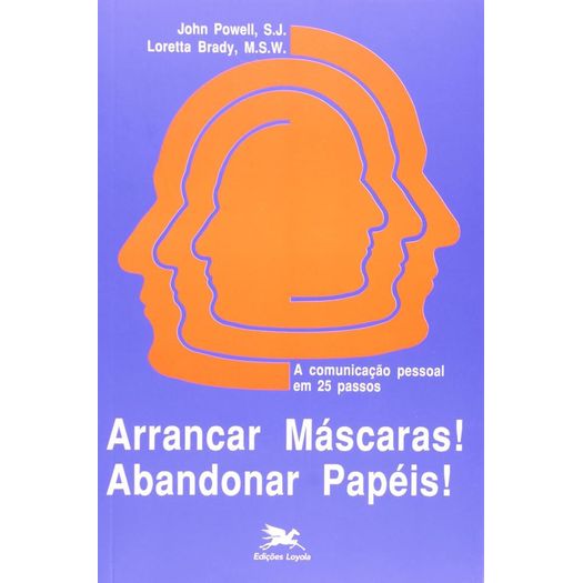 arrancar máscaras abandonar papéis arrancar máscaras abandonar papéis