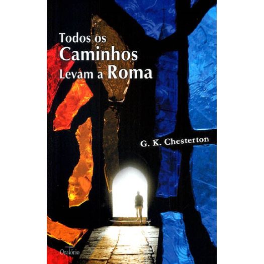 Todos Os Caminhos Levam A Roma - Oratorio