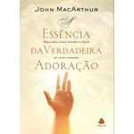 a-essencia-da-verdadeira-adoracao