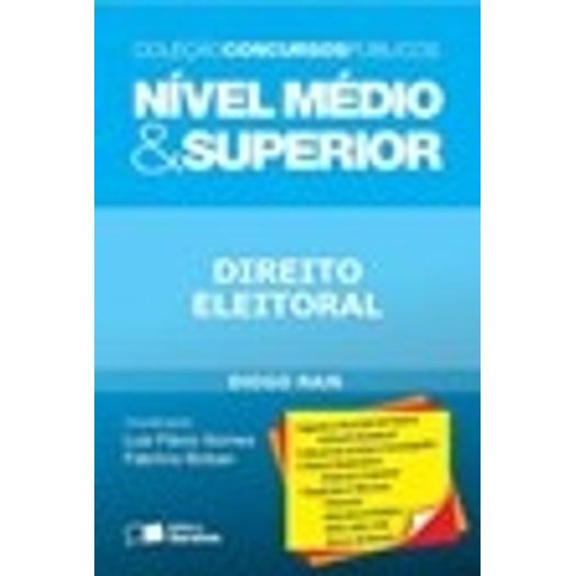 Direito Eleitoral - Nivel Medio E Superior - Saraiva Direito Eleitoral - Nivel Medio E Superior - Saraiva