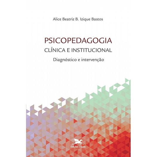 psicopedagogia clínica e institucional psicopedagogia clínica e institucional