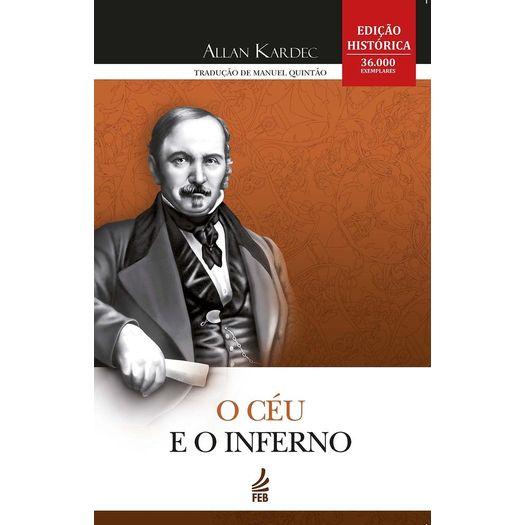 o céu e o inferno - edição histórica o céu e o inferno - edição histórica