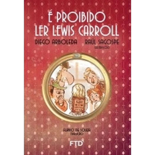 Proibido Ler Lewis Carroll, E - Ftd