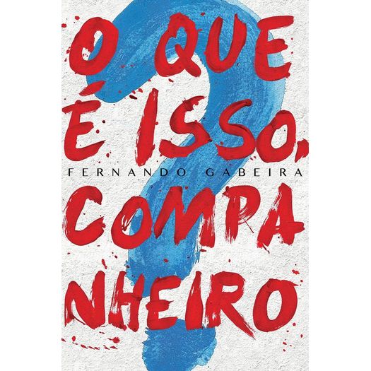 Que E Isso Companheiro, O - Estacao Brasil Que E Isso Companheiro, O - Estacao Brasil