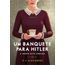 um banquete para hitler