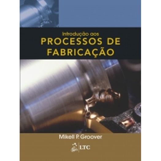 introdução aos processos de fabricação introdução aos processos de fabricação