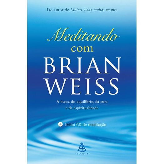 meditando com brian weiss meditando com brian weiss