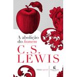 a abolição do homem a abolição do homem