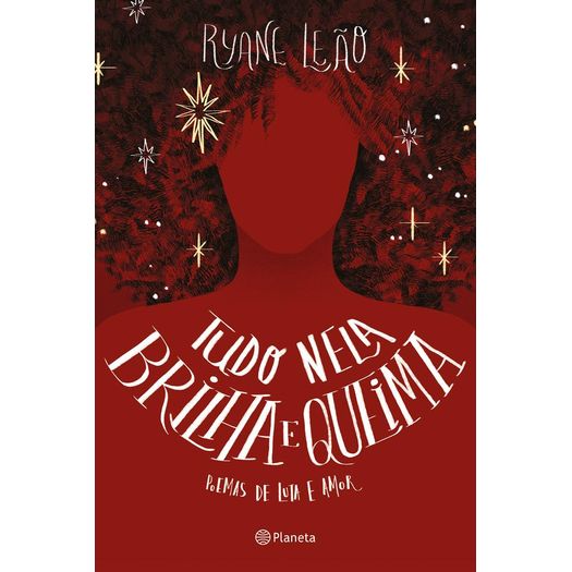 tudo nela brilha e queima tudo nela brilha e queima