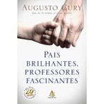 pais brilhantes, professores fascinantes - ed. comemorativa