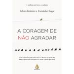 a coragem de não agradar a coragem de não agradar