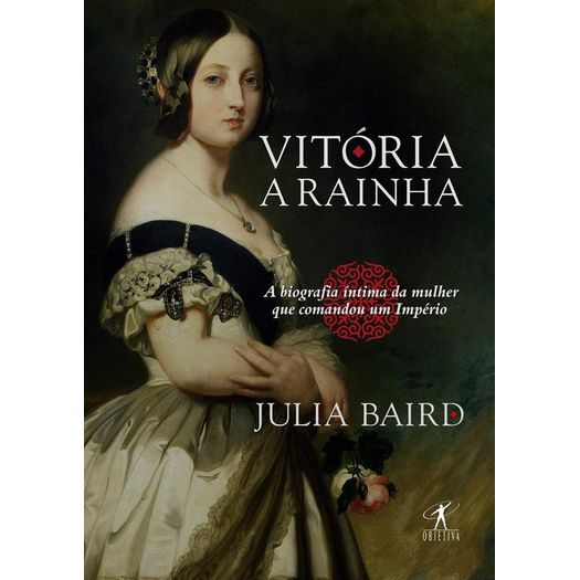 Vitoria, A Rainha - Objetiva