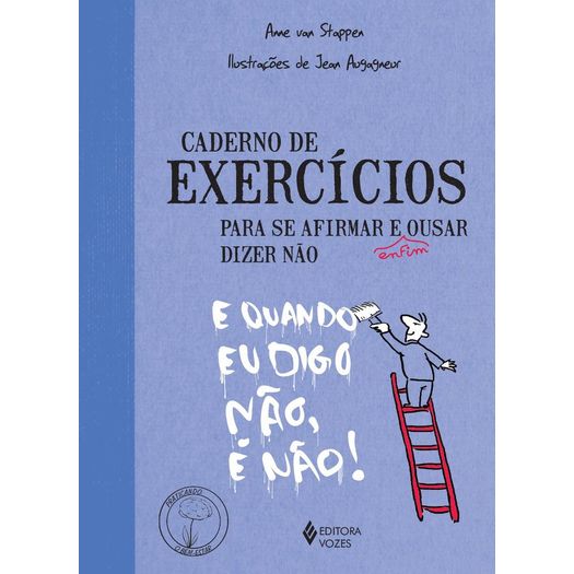 caderno de exercício para se afirmar e enfim ousar dizer não caderno de exercício para se afirmar e enfim ousar dizer não