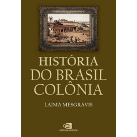 história do brasil colônia história do brasil colônia