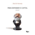 para entender o capital - livro 1