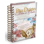 pão diário diário de oração - tempo de buscar pão diário diário de oração - tempo de buscar