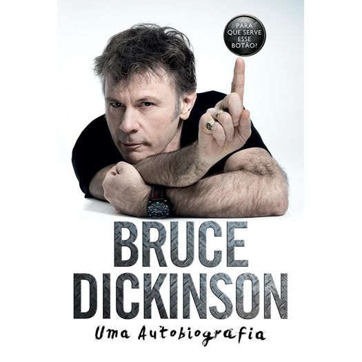 bruce dickinson - uma autobiografia bruce dickinson - uma autobiografia