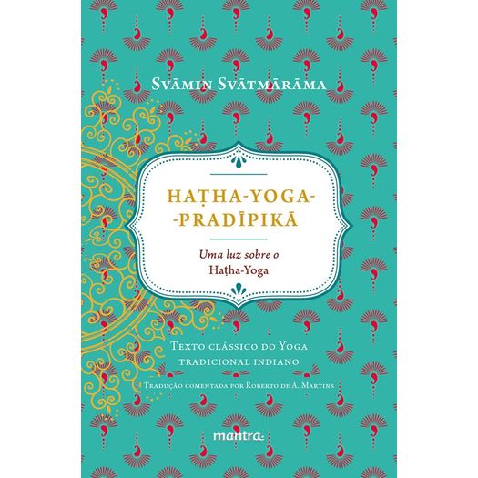 hatha yoga - pradipika hatha yoga - pradipika