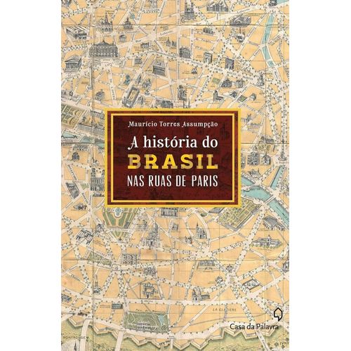 a história do brasil pelas ruas de paris