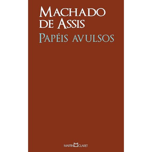 papéis avulsos - 251 - martin claret papéis avulsos - 251 - martin claret