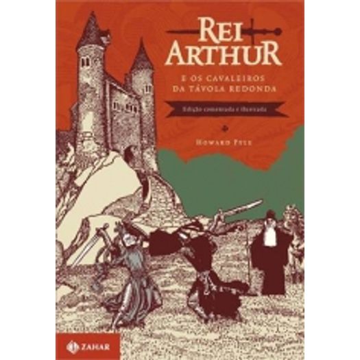 Rei Arthur E Os Cavaleiros Da Tavola Redonda - Zahar Rei Arthur E Os Cavaleiros Da Tavola Redonda - Zahar