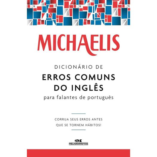 michaelis dicionário de erros comuns do inglês para falantes do português michaelis dicionário de erros comuns do inglês para falantes do português