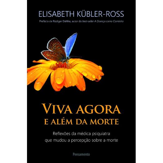 Viva Agora E Alem Da Morte - Pensamento