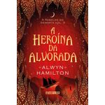 a heroína da alvorada